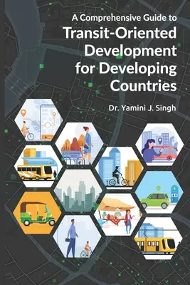 Kompleksowy przewodnik po rozwoju zorientowanym na tranzyt dla krajów rozwijających się - A Comprehensive Guide to Transit-Oriented Development for Developing Countries