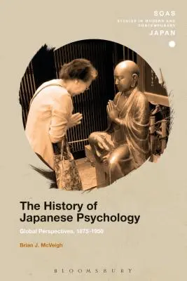 Historia japońskiej psychologii: Perspektywy globalne, 1875-1950 - The History of Japanese Psychology: Global Perspectives, 1875-1950