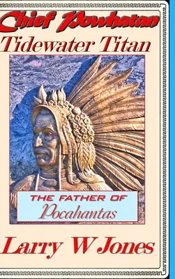 Wódz Powhatan - Tidewater Titan - Chief Powhatan - Tidewater Titan