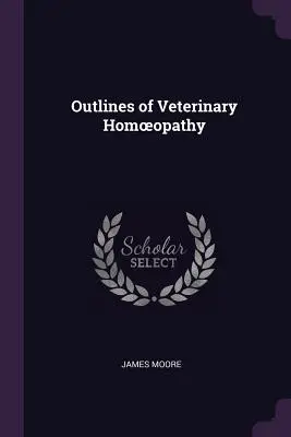 Zarys homoeopatii weterynaryjnej - Outlines of Veterinary Homoeopathy