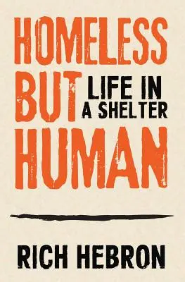 Bezdomny, ale człowiek: Życie w schronisku - Homeless but Human: Life in a Shelter
