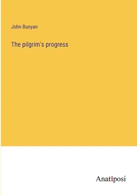 Postęp pielgrzyma - The pilgrim's progress