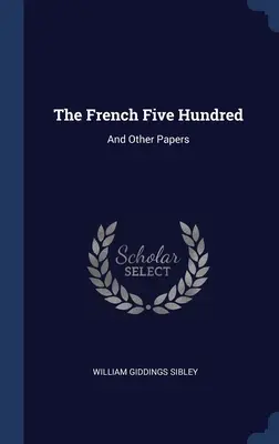 Francuska Pięćsetka: And Other Papers - The French Five Hundred: And Other Papers