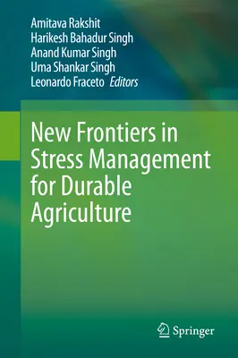 Nowe granice w zarządzaniu stresem dla trwałego rolnictwa - New Frontiers in Stress Management for Durable Agriculture