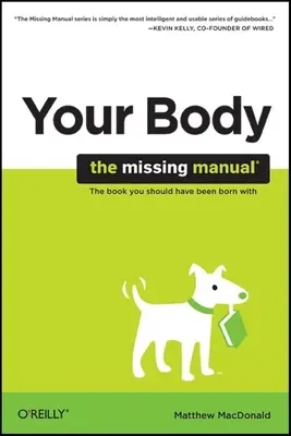 Twoje ciało: brakujący podręcznik - Your Body: The Missing Manual