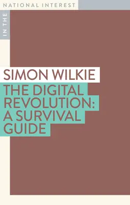 Cyfrowa rewolucja: Przewodnik przetrwania - The Digital Revolution: A Survival Guide