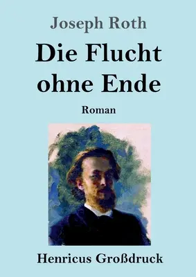 Die Flucht ohne Ende (Grodruck): Roman