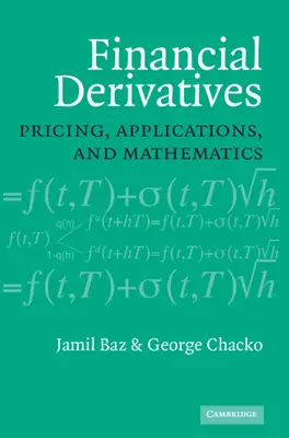 Finansowe instrumenty pochodne: Wycena, zastosowania i matematyka - Financial Derivatives: Pricing, Applications, and Mathematics