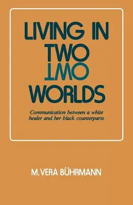 Życie w dwóch światach: komunikacja między białą uzdrowicielką a jej czarnoskórymi odpowiednikami - Living in Two Worlds: Communication Between a White Healer and Her Black Counterparts