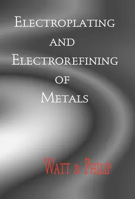 Galwanizacja i elektrorafinacja metali - Electroplating And Electrorefining of Metals