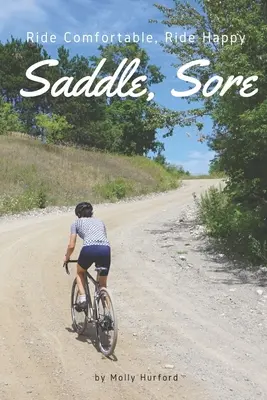 Saddle, Sore: Jedź wygodnie, jedź szczęśliwie - Saddle, Sore: Ride Comfortable, Ride Happy