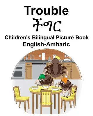 Dwujęzyczna książka obrazkowa dla dzieci angielsko-amharski Trouble - English-Amharic Trouble Children's Bilingual Picture Book