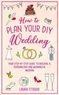 Jak zaplanować ślub DIY - How to Plan Your DIY Wedding