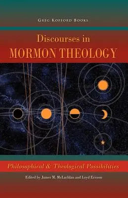 Dyskursy w teologii mormońskiej: Filozoficzne i teologiczne możliwości - Discourses in Mormon Theology: Philosophical and Theological Possibillities