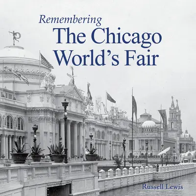 Pamiętając o Światowych Targach w Chicago - Remembering the Chicago World's Fair