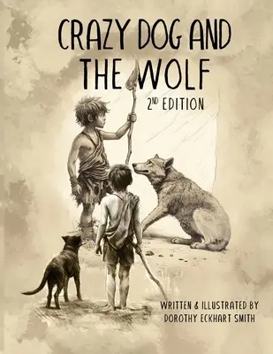 Szalony pies i wilk: wydanie 2 - Crazy Dog and the Wolf: 2nd Edition