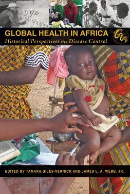 Globalne zdrowie w Afryce: historyczne perspektywy kontroli chorób - Global Health in Africa: Historical Perspectives on Disease Control