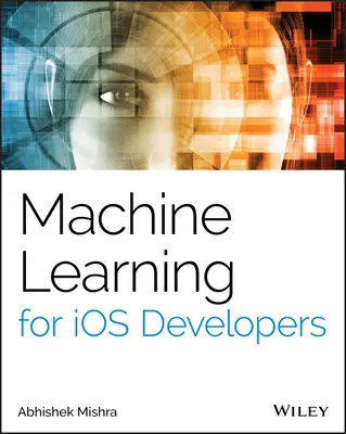 Uczenie maszynowe dla programistów IOS - Machine Learning for IOS Developers