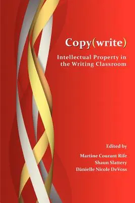 Kopiuj(pisz): Własność intelektualna w klasie pisania - Copy(write): Intellectual Property in the Writing Classroom