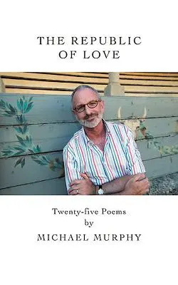 Republika miłości: Dwadzieścia pięć wierszy - The Republic of Love: Twenty-Five Poems