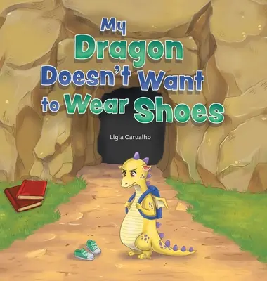 Mój smok nie chce nosić butów - My Dragon Doesn't Want to Wear Shoes