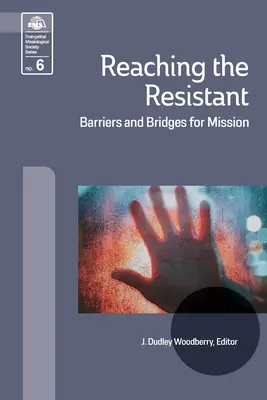 Docieranie do opornych: bariery i mosty dla misji - Reaching the Resistant: Barriers and Bridges for Mission