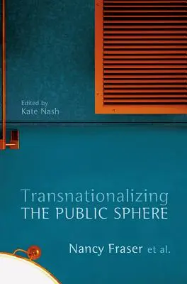 Transnacjonalizacja sfery publicznej - Transnationalizing the Public Sphere