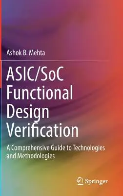 Asic/Soc Functional Design Verification: Kompleksowy przewodnik po technologiach i metodologiach - Asic/Soc Functional Design Verification: A Comprehensive Guide to Technologies and Methodologies