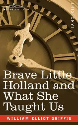 Dzielna mała Holandia i czego nas nauczyła - Brave Little Holland and What She Taught Us