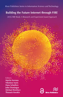 Budowanie Internetu przyszłości poprzez ogień: Podejście oparte na badaniach i eksperymentach - Building the Future Internet Through Fire: A Research and Experimentation Based Approach