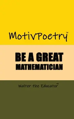 MotivPoetry: Zostań wielkim matematykiem - MotivPoetry: Be a Great Mathematician