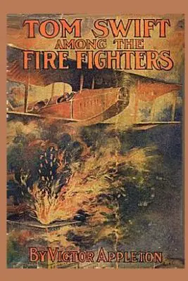 Tom Swift wśród strażaków - Tom Swift among the Fire Fighters