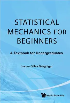 Mechanika statystyczna dla początkujących: Podręcznik dla studentów - Statistical Mechanics for Beginners: A Textbook for Undergraduates