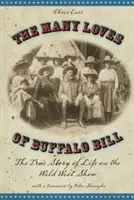 Wiele miłości Buffalo Billa: Prawdziwa historia życia na Dzikim Zachodzie - Many Loves of Buffalo Bill: The True Of Story Of Life On The Wild West Show