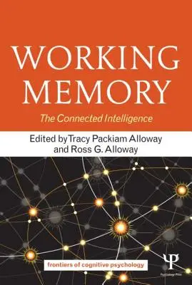 Pamięć robocza: Inteligencja połączona - Working Memory: The Connected Intelligence