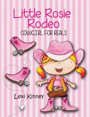 Little Rosie Rodeo: Kowbojka na poważnie - Little Rosie Rodeo: Cowgirl For Reals