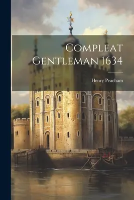 Compleat Gentleman 1634