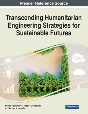 Strategie wykraczające poza inżynierię humanitarną na rzecz zrównoważonej przyszłości - Transcending Humanitarian Engineering Strategies for Sustainable Futures