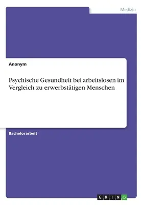Zdrowie psychiczne osób bezrobotnych w porównaniu do osób zatrudnionych - Psychische Gesundheit bei arbeitslosen im Vergleich zu erwerbsttigen Menschen