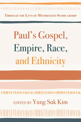 Ewangelia Pawła, imperium, rasa i pochodzenie etniczne - Paul's Gospel, Empire, Race, and Ethnicity