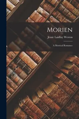 Morien: Romans metryczny - Morien: A Metrical Romance