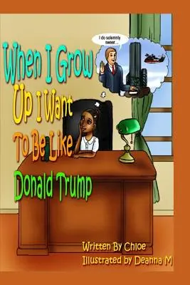 Kiedy dorosnę, chcę być jak Donald Trump - When I Grow Up I Want to Be Like Donald Trump