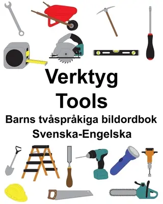 Svenska-Engelska Verktyg/Tools Dwujęzyczna książka obrazkowa dla dzieci - Svenska-Engelska Verktyg/Tools Barns tvsprkiga bildordbok
