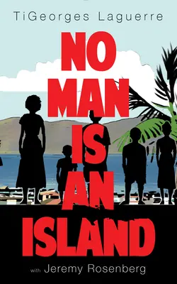 Nikt nie jest samotną wyspą: Wspomnienie o rodzinie i haitańskiej kuchni - No Man Is an Island: A Memoir of Family and Haitian Cuisine