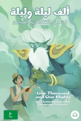 Tysiąc i jedna noc dla uczących się języka arabskiego na poziomie podstawowym: Modern Standard Arabic Edition - One Thousand and One Nights for Elementary Arabic Language Learners: Modern Standard Arabic Edition