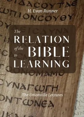 Związek Biblii z nauką: Wykłady w Unionville - The Relation of the Bible to Learning: The Unionville Lectures