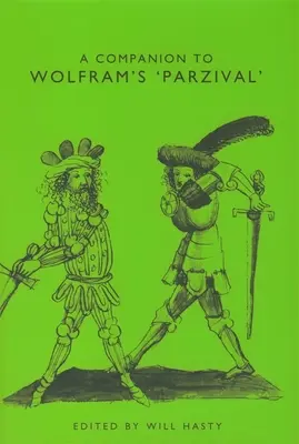 A Companion to Parzival Wolframa - A Companion to Wolfram's Parzival