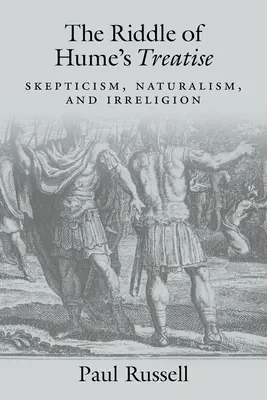 Zagadka traktatu Hume'a: Sceptycyzm, naturalizm i niereligia - The Riddle of Hume's Treatise: Skepticism, Naturalism, and Irreligion