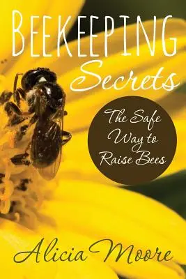 Sekrety pszczelarstwa - bezpieczny sposób hodowli pszczół - Beekeeping Secrets the Safe Way to Raise Bees