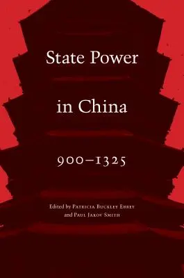 Władza państwowa w Chinach, 900-1325 - State Power in China, 900-1325
